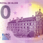 Chateau Royal de Blois 2024-7 0 euro souvenir banknotes france