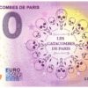 Les Catacombes de Paris 2025-7 0 euro souvenir 10 year anniversary france